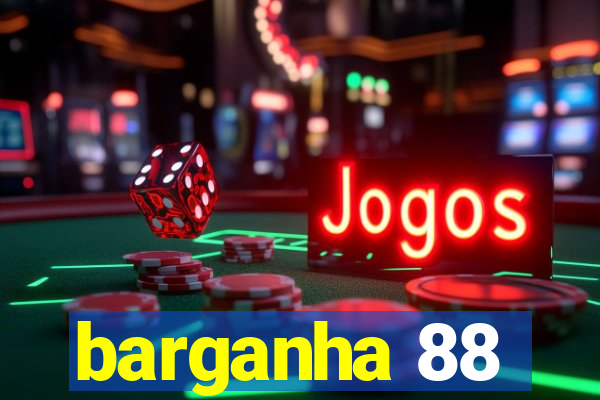 barganha 88